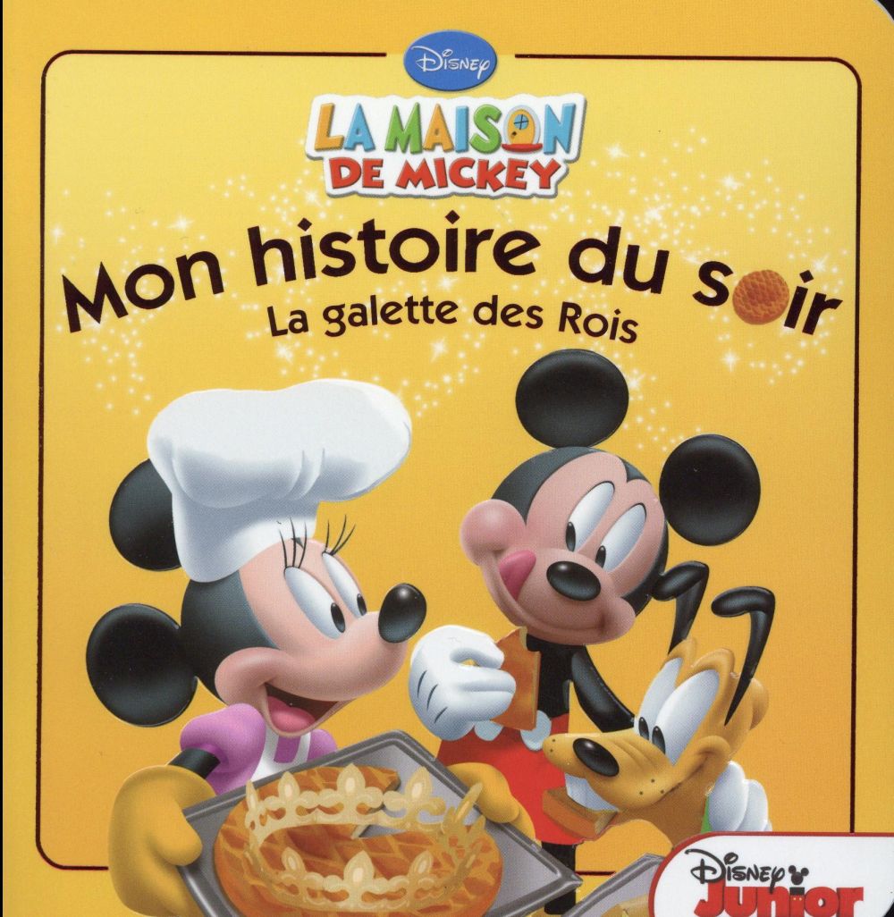 Mon histoire du soir : la maison de Mickey : la galette des rois