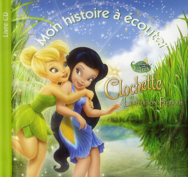 Mon histoire à écouter : la Fée Clochette et l'expédition féérique
