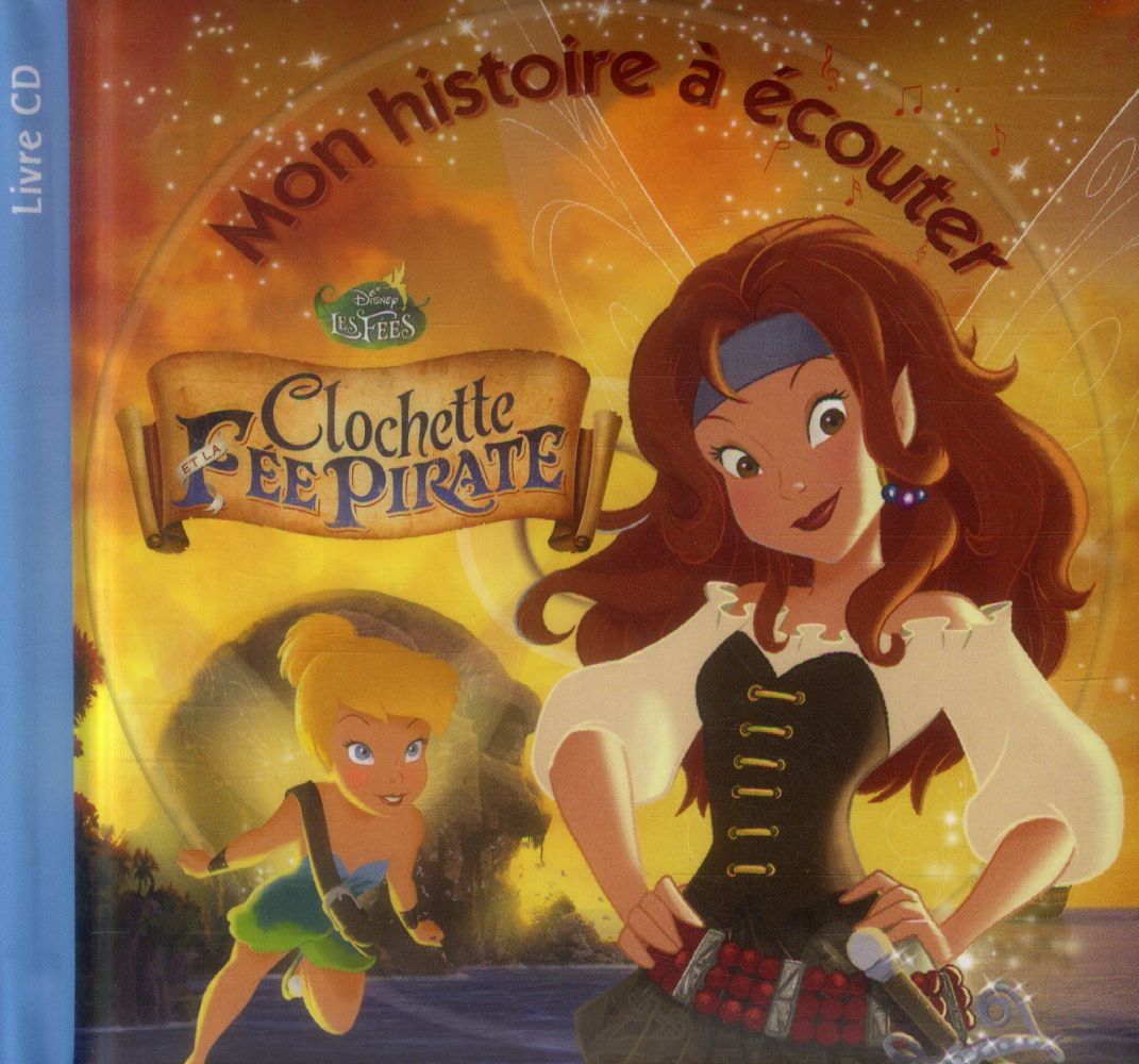 Mon histoire à écouter : Clochette et la fée pirate