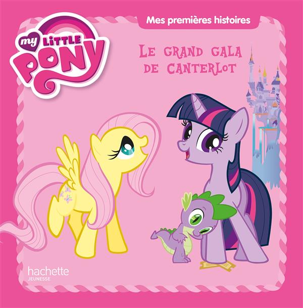 My little pony ; le grand gala de Canterlot