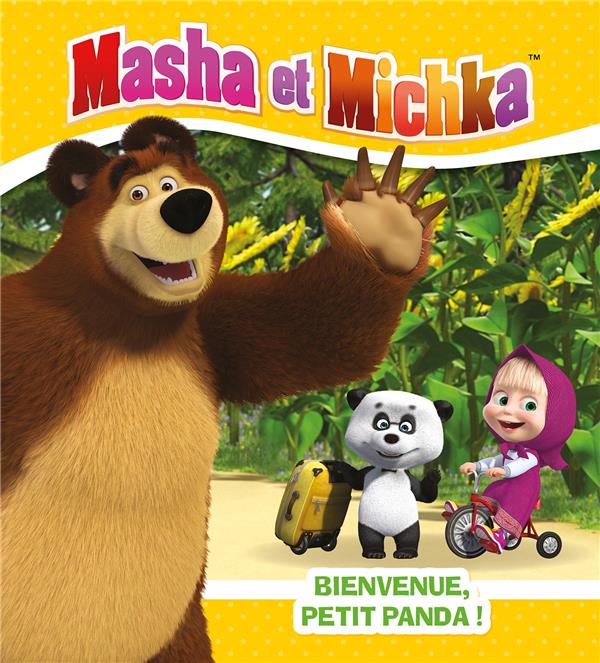 Masha et Mishka ; bienvenue, petit panda !