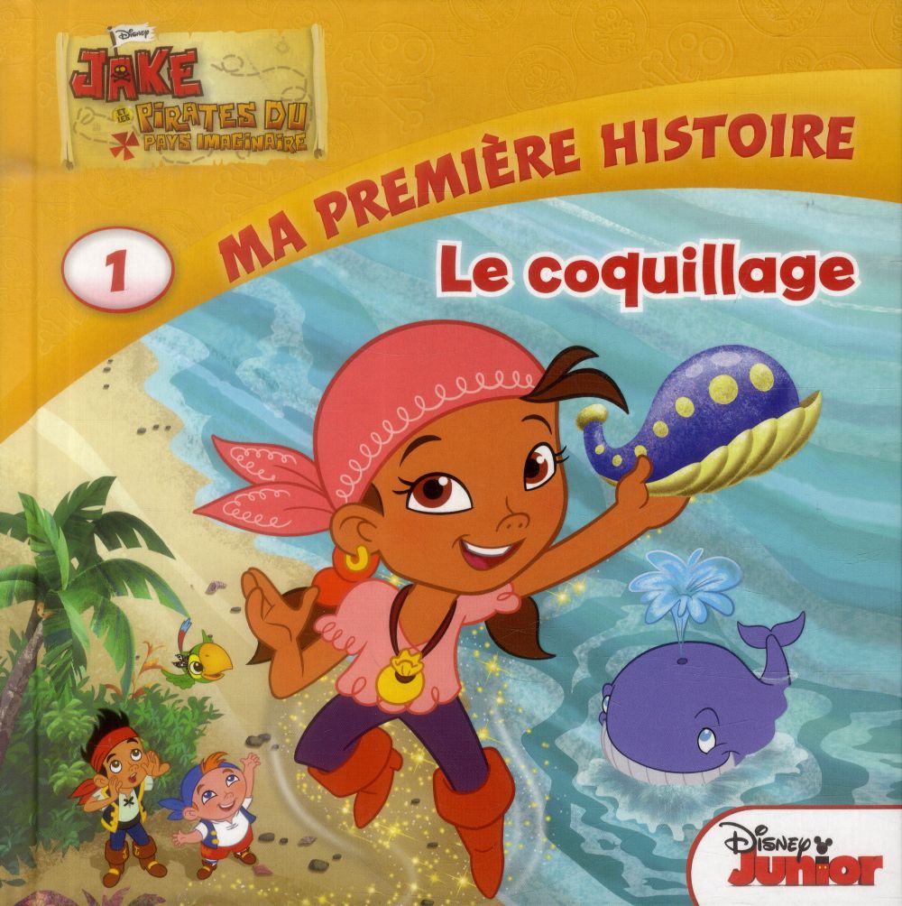 Jake et les pirates du pays imaginaire ; le coquillage