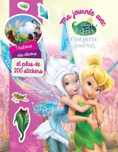 Ma journée avec : Clochette et le secret des fées