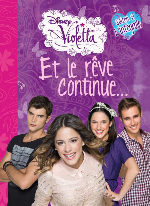 Violetta : saison 2 ; intégrale ; et le rêve continue...