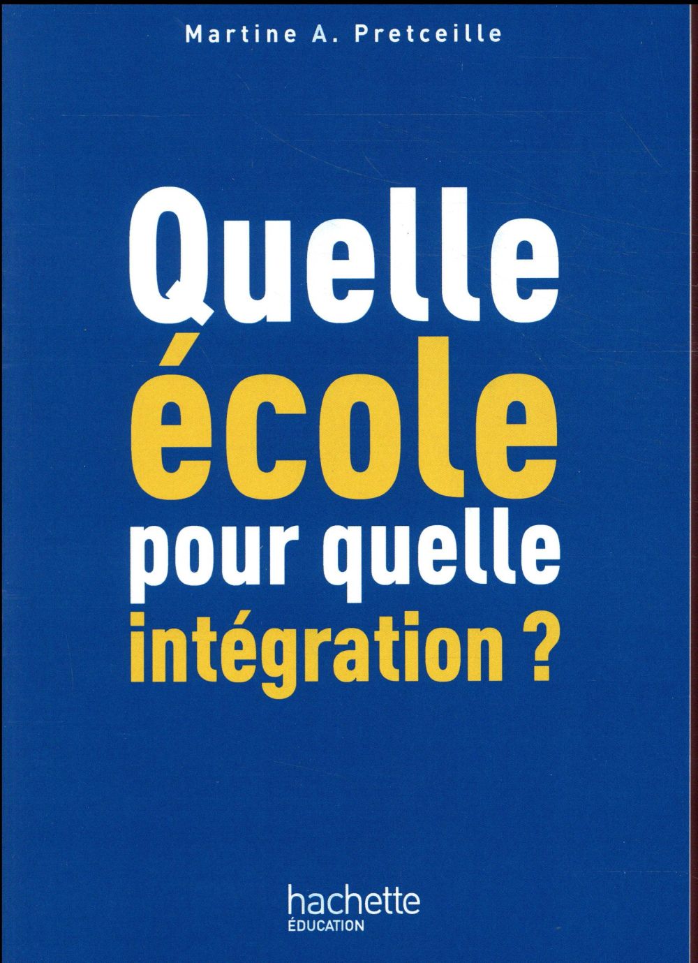 Quelle école pour quelle intégration ?
