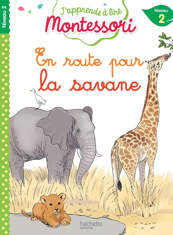 J'apprends à lire Montessori : en route pour la savane, niveau 2