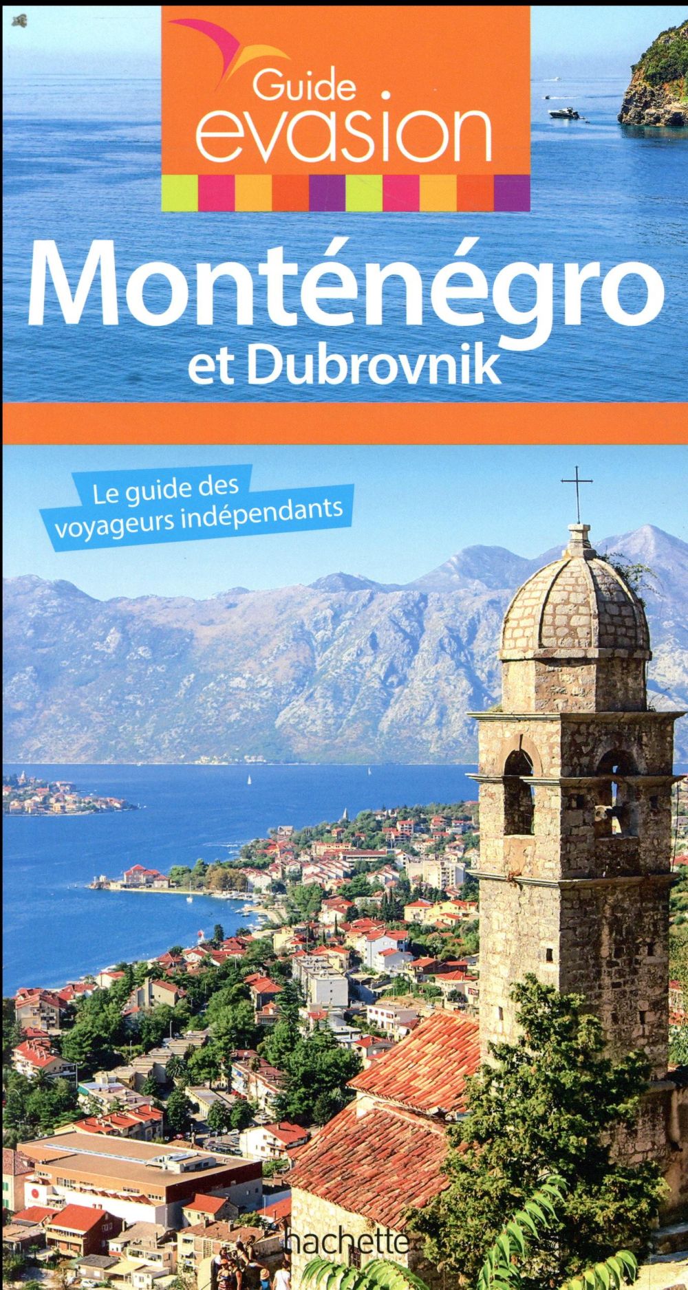 Guide évasion : Monténégro et Dubrovnik