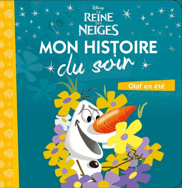 Mon histoire du soir : La Reine des Neiges : Olaf en été