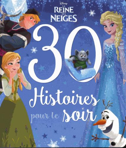 La Reine des Neiges : 30 histoires pour le soir