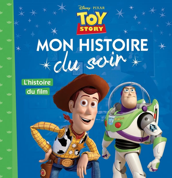 Mon histoire du soir : Toy Story : l'histoire du film