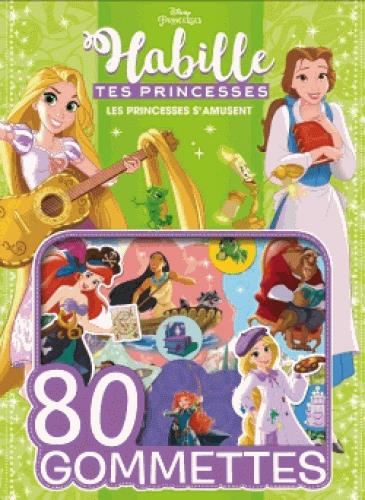 80 gommettes : Disney Princesses : habille tes princesses ; les princesses s'amusent