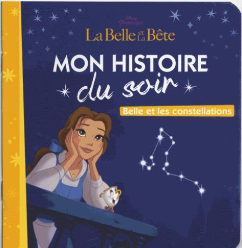 Mon histoire du soir : la Belle au bois dormant ; Belle et les constellations