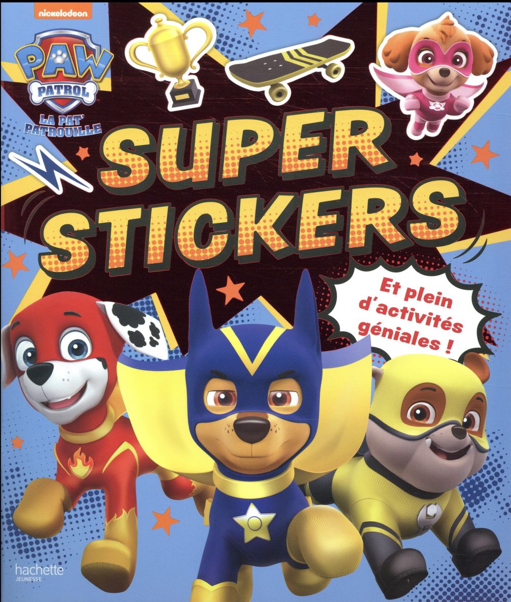 La Pat'Patrouille : super stickers