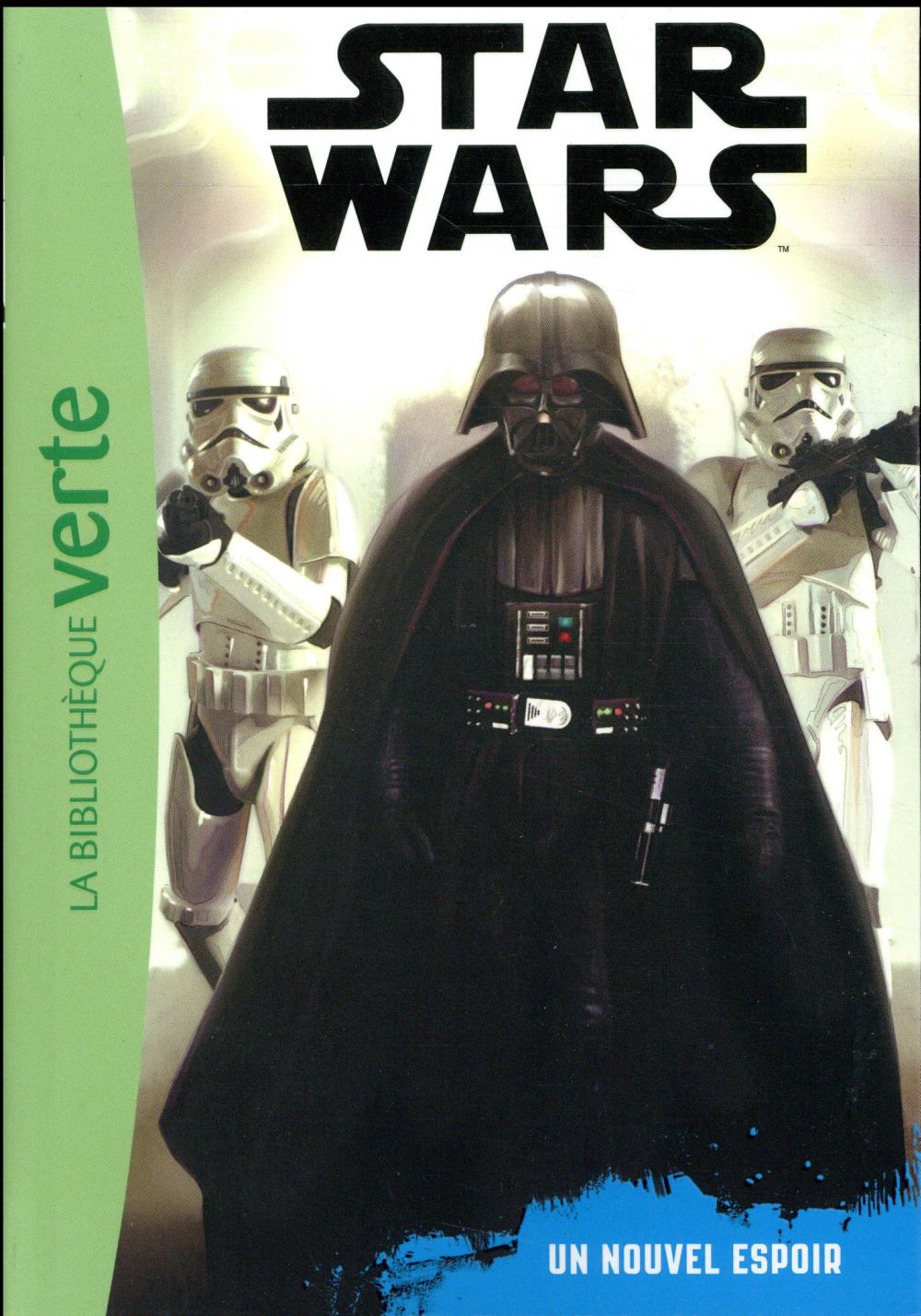 Star Wars - épisode IV ; un nouvel espoir