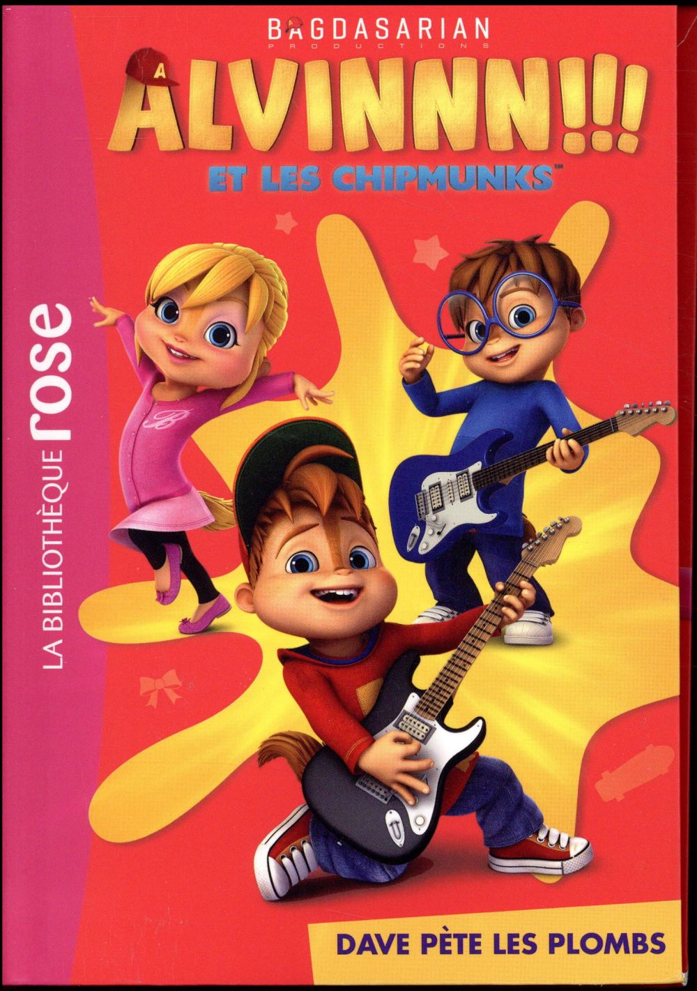 Alvinnn !!! Et les Chipmunks Tome 4 : Dave pète les plombs