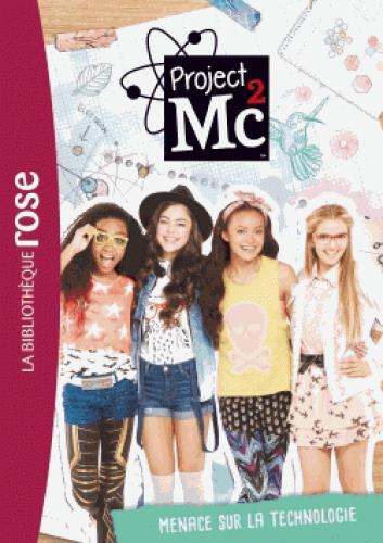 Project MC2 Tome 3 : menace sur la technologie