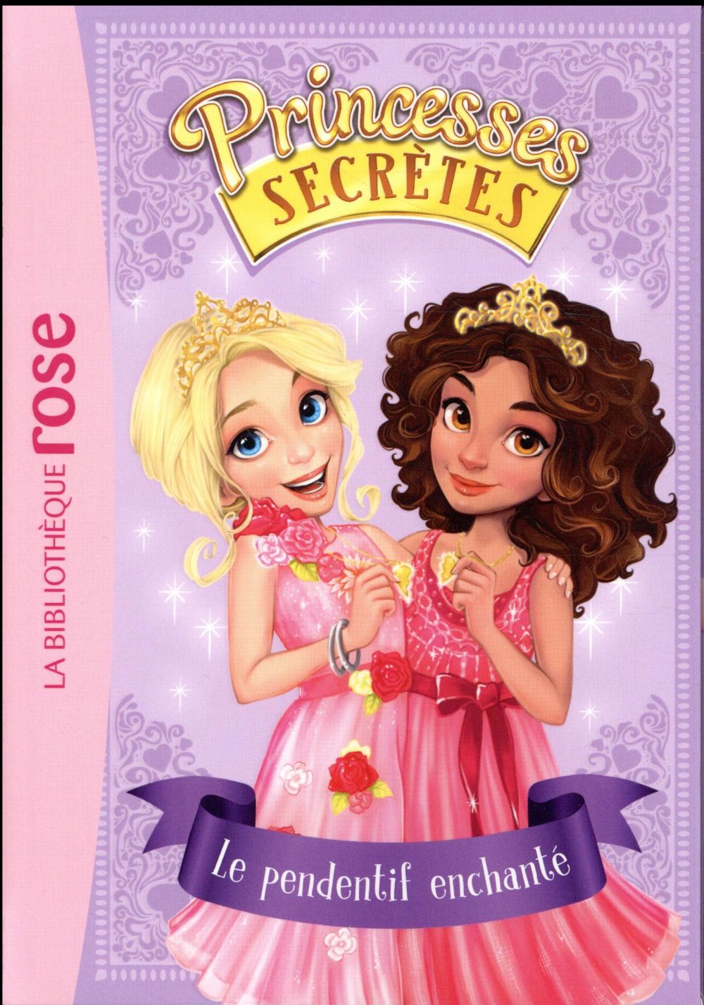 Princesses secrètes Tome 1 : le pendentif enchanté