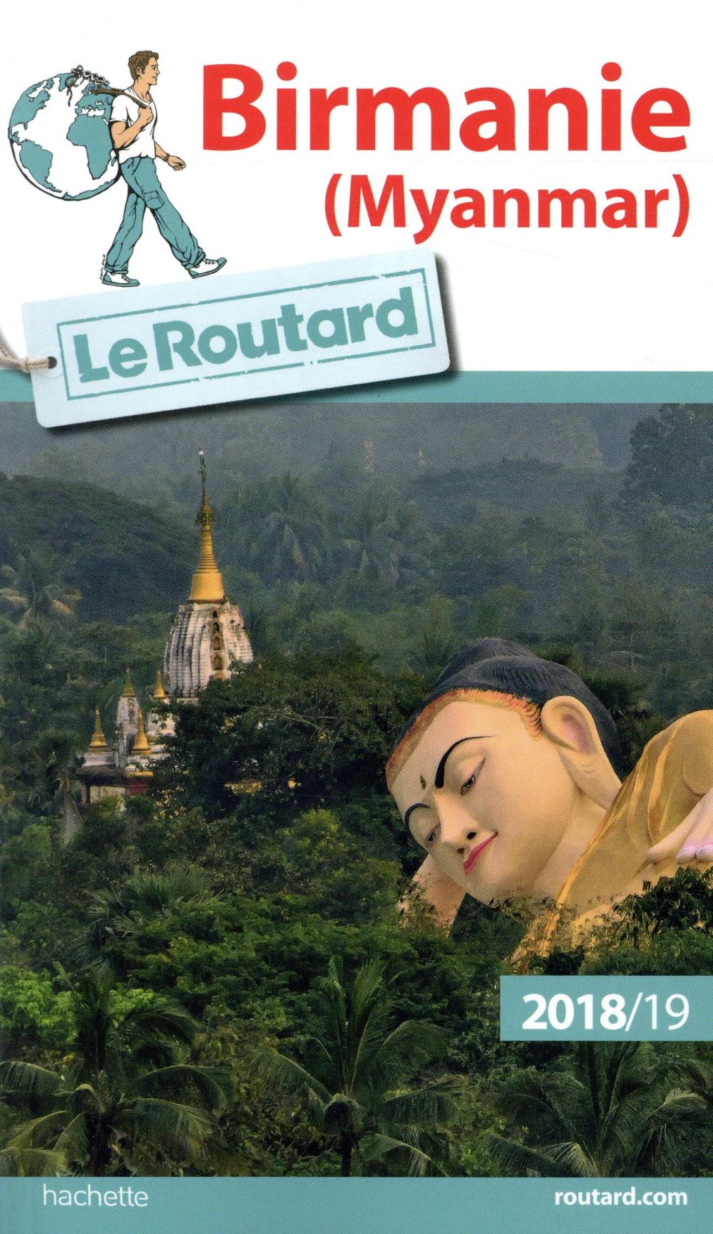 Guide du Routard : Birmanie (édition 2018/2019)
