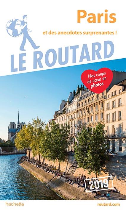 Guide du Routard : Paris ; et des anecdotes suprenantes ! (édition 2019)