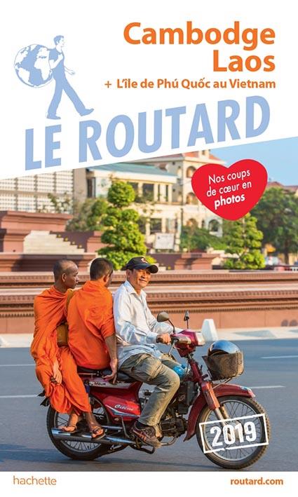 Guide du Routard : Cambodge, Laos ; l'île de Phú Quóc au Vietnam (édition 2019)