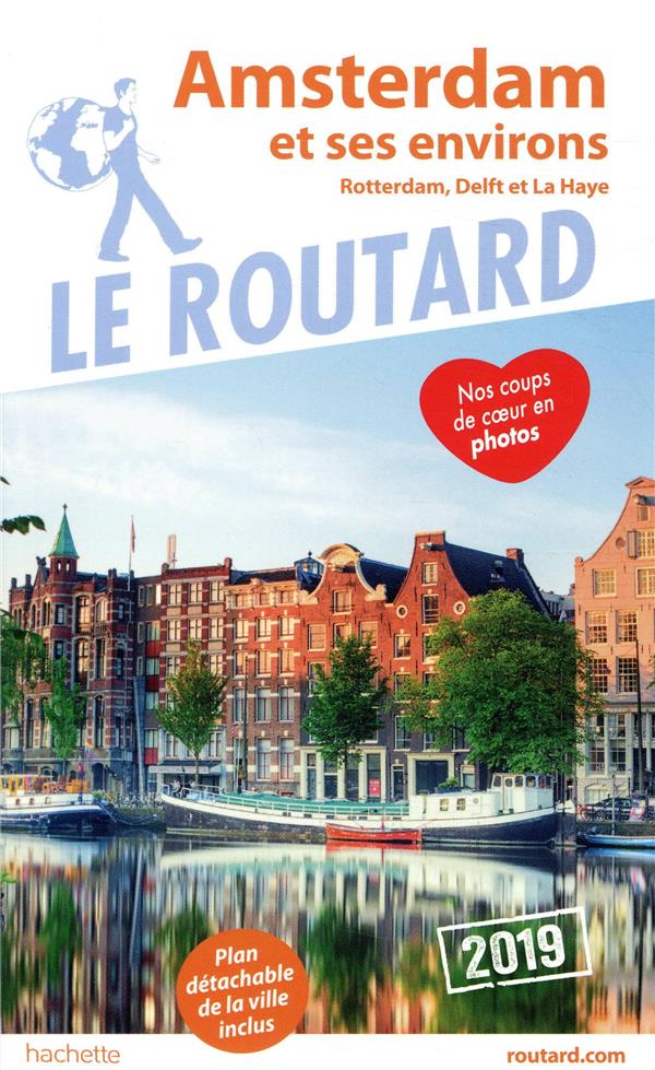 Guide du Routard : Amsterdam et ses environs ; Rotterdam, Delft et La Haye (édition 2019)