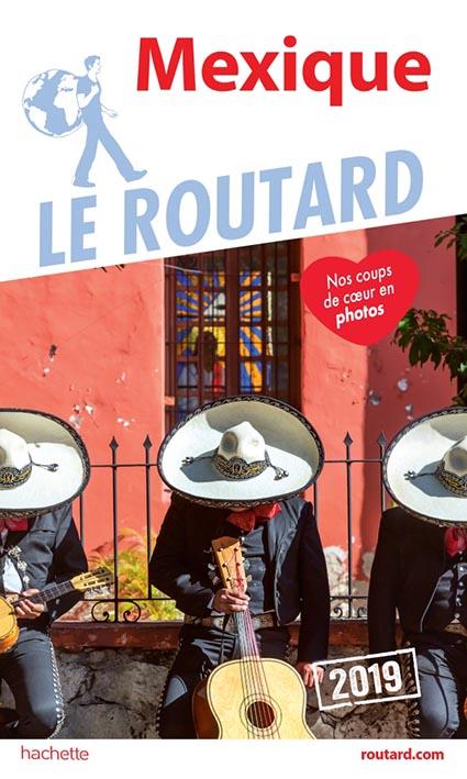 Guide du Routard : Mexique (édition 2019)