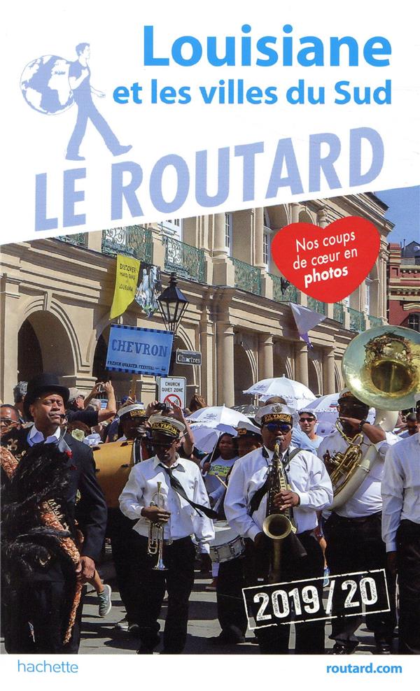 Guide du Routard : Louisiane et les villes du Sud (édition 2019/2020)