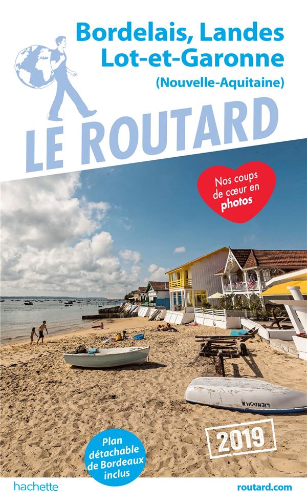 Guide du Routard : Bordelais, Landes, Lot et Garonne (édition 2019)