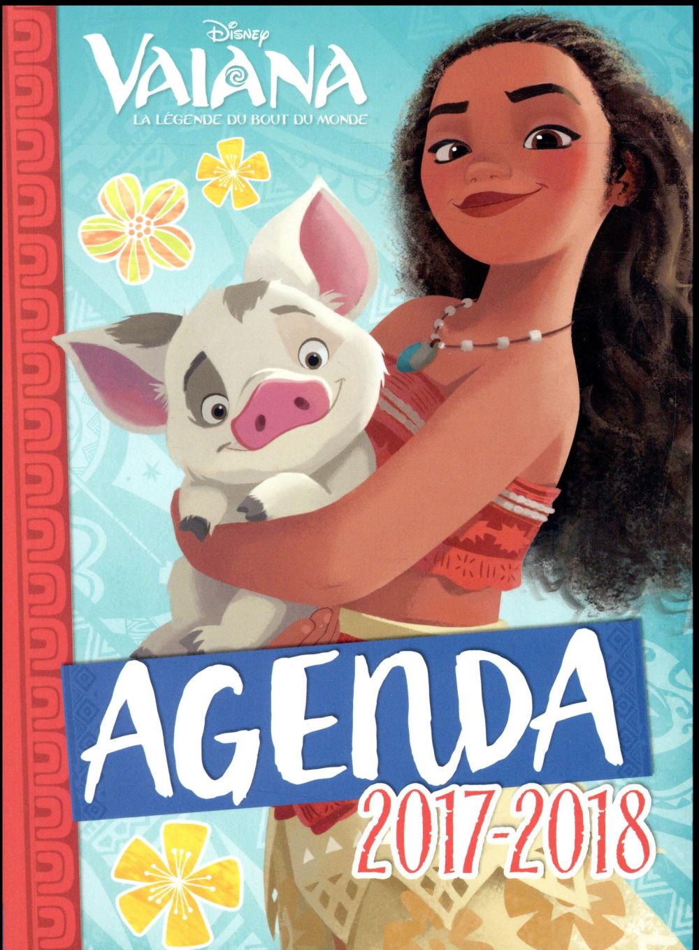 Vaiana, la légende du bout du monde : agenda (édition 2017/2018)