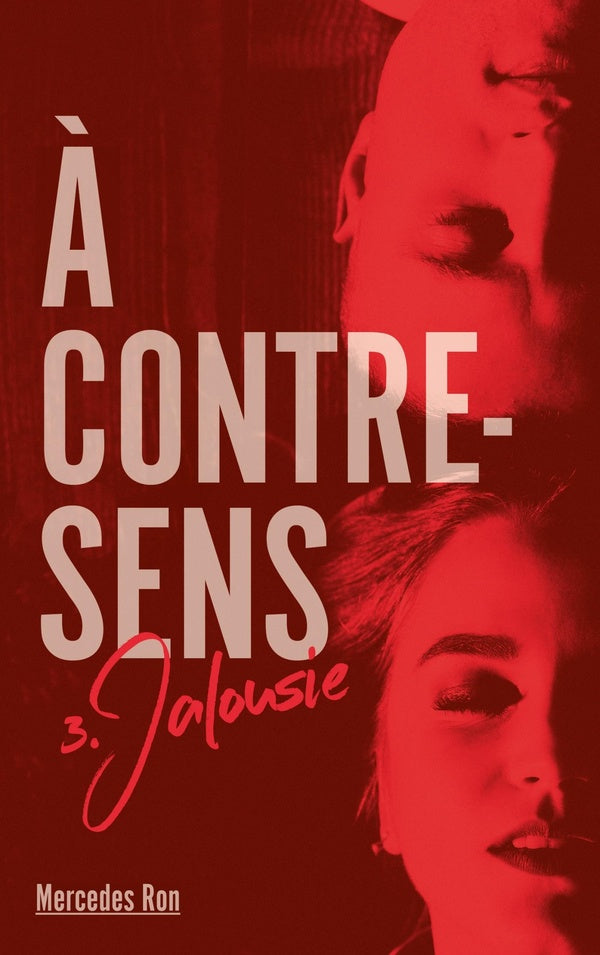 À contre-sens Tome 3 : jalousie