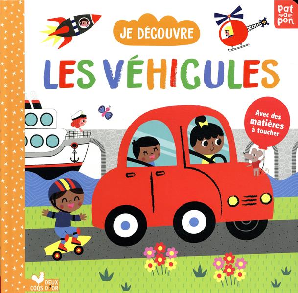Je découvre les véhicules ; livre avec matières à toucher