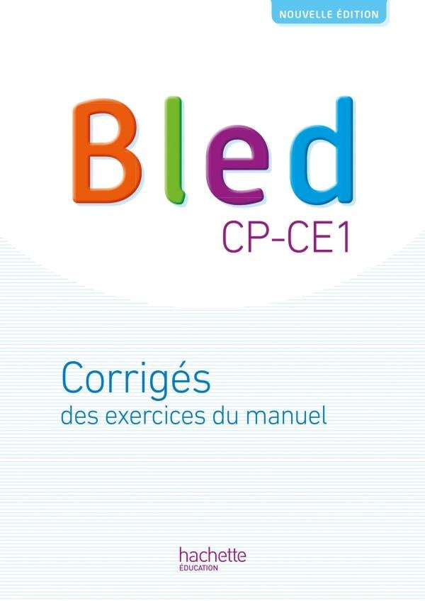 Bled Tome 14 : CP/CE1 ; corrigés des exercices du manuel (édition 2018)