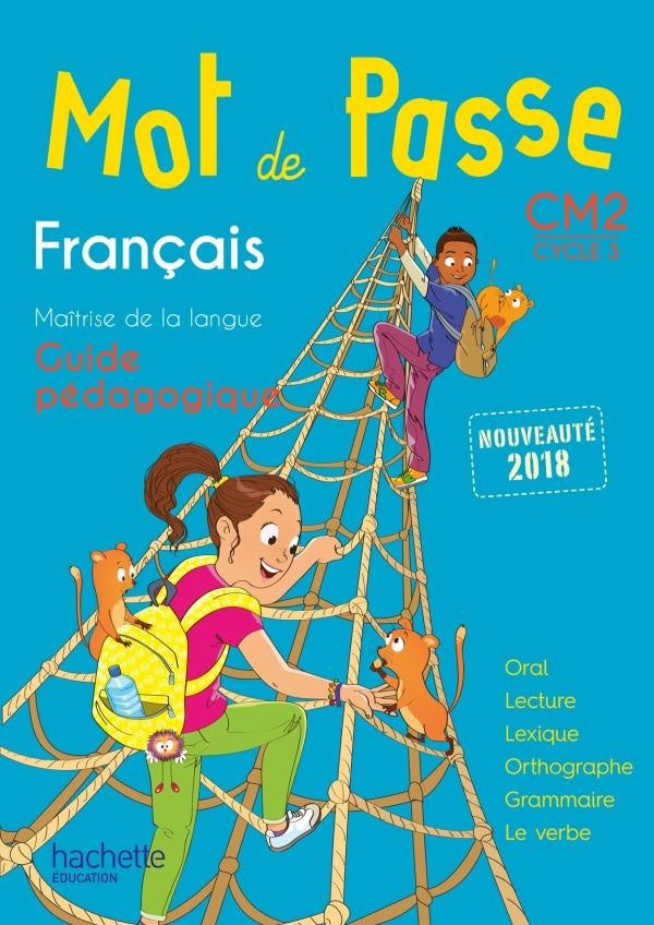 MOT DE PASSE Tome 42 : français ; CM2 ; guide pédagogique (édition 2018)