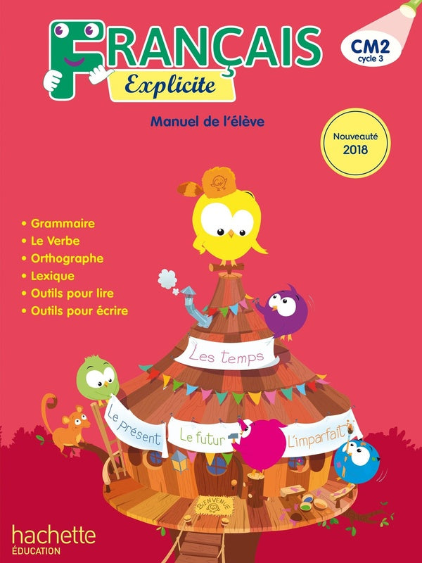 Français explicite : CM2 ; livre de l'élève (édition 2018)