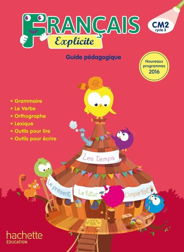 Français explicite : CM2 ; guide pédagogique (édition 2018)