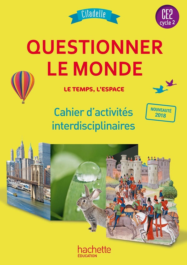 Citadelle Tome 94 : questionner l'espace et le temps ; CE2 ; cahier de l'élève (édition 2018)