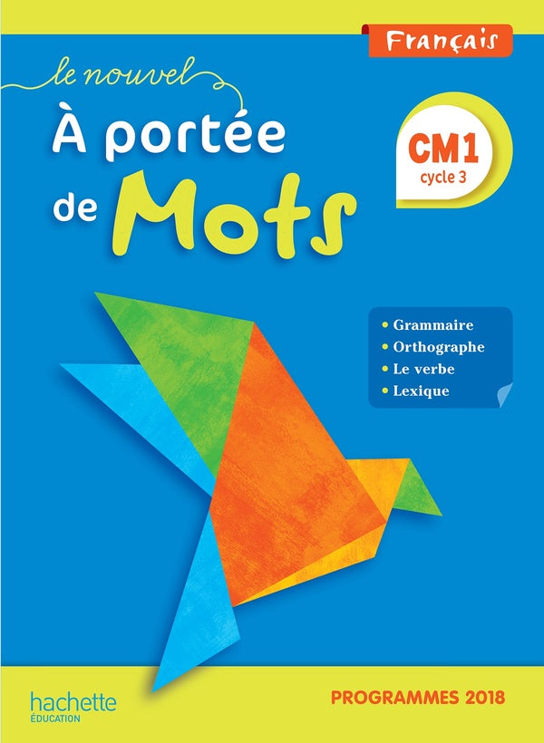 Le nouvel à portée de mots : CM1 ; manuel de l'élève (édition 2019)