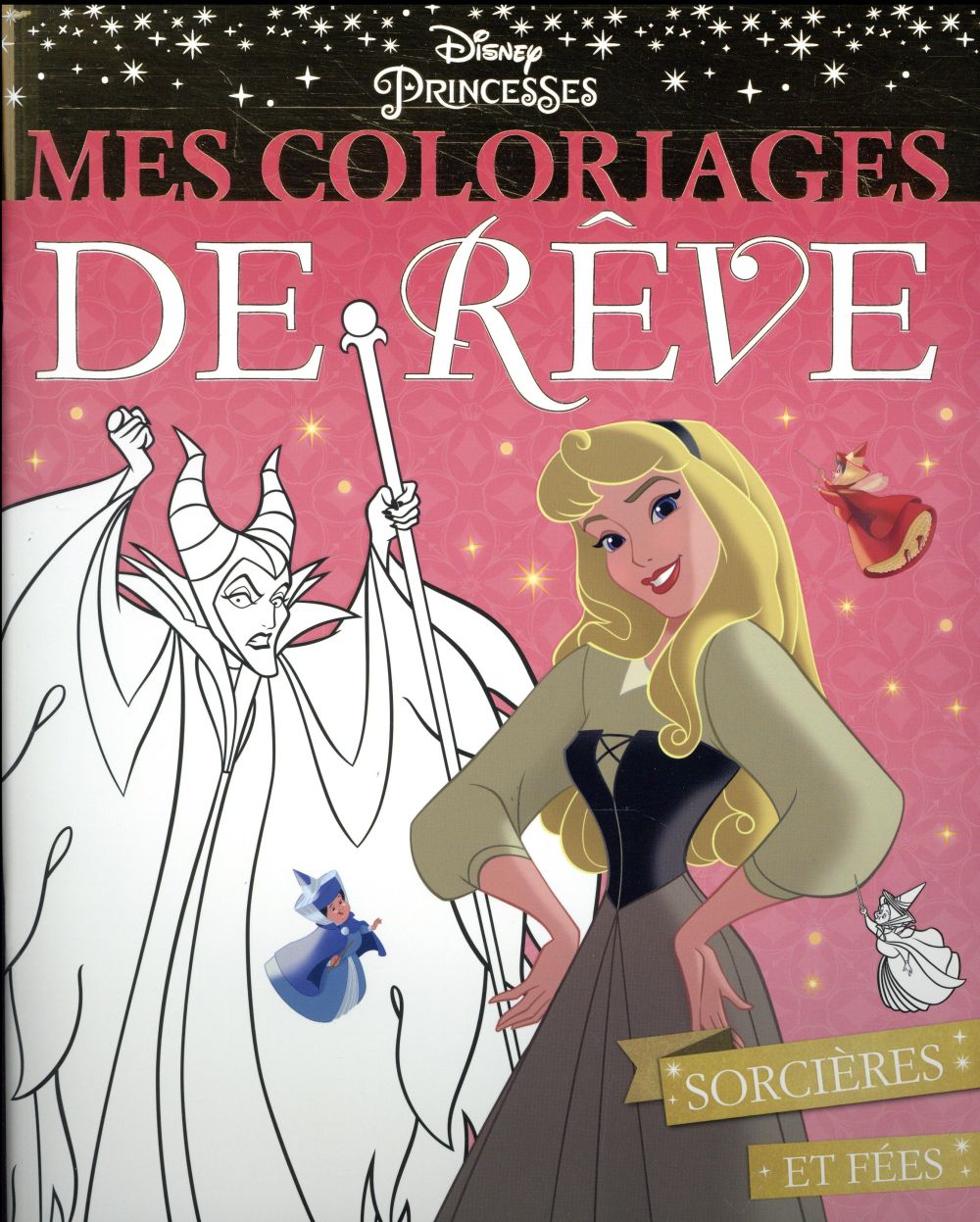Mes coloriages de rêve : sorcières et fées
