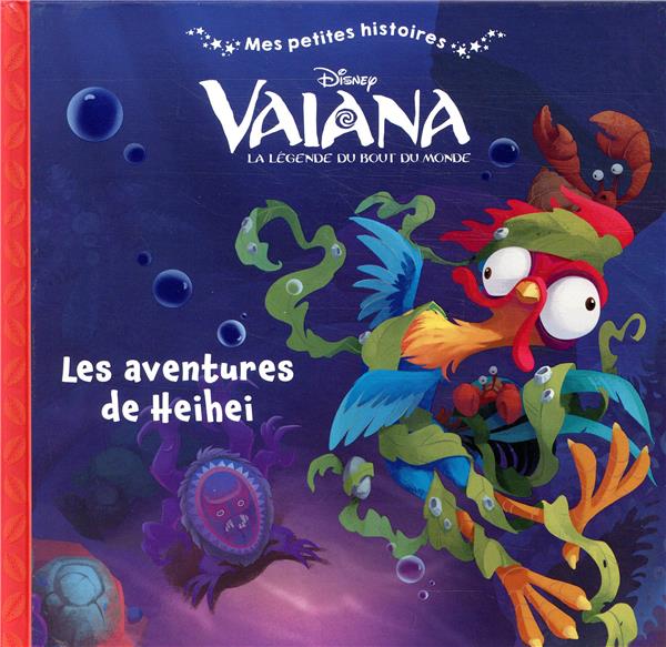 Mes petites histoires : Vaiana, la légende du bout du monde