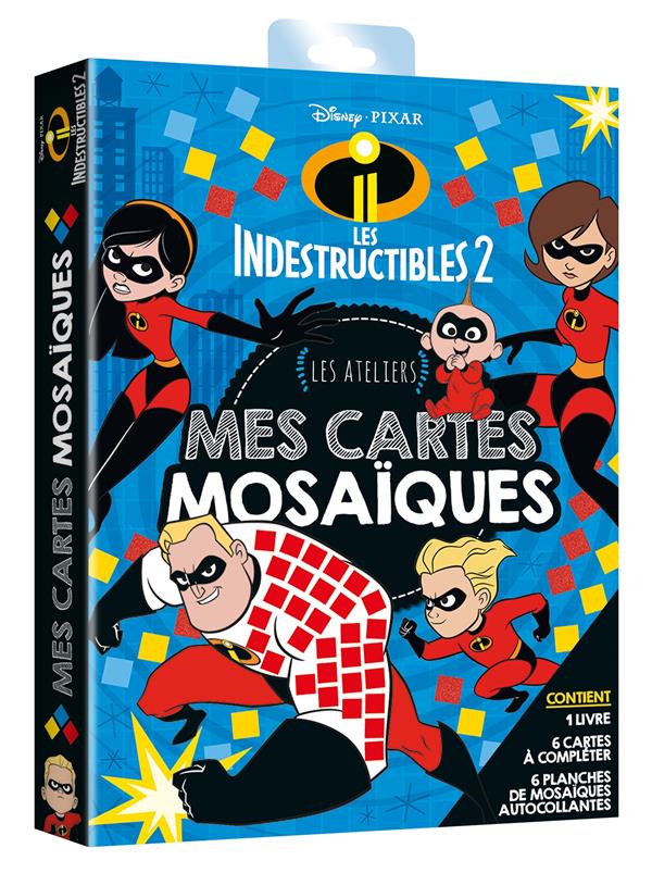 Les ateliers Disney : les Indestructibles 2 : mes cartes mosaïques