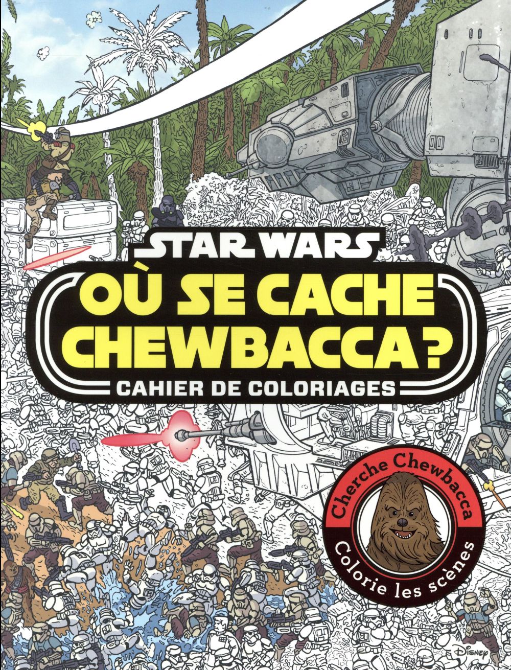Où se cache... : Star Wars : Chewbacca ? Cahier de coloriages
