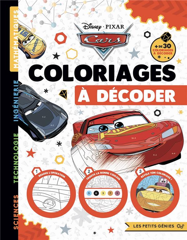 Les petits génies : Cars : coloriages à décoder
