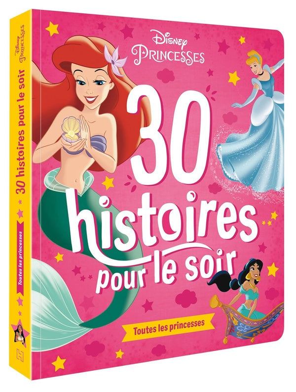 Disney Princesses : 30 histoires pour le soir ; toutes les princesses