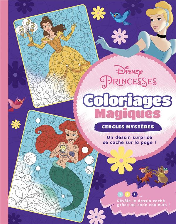 Coloriages magiques : Disney Princesses : cercles mystères