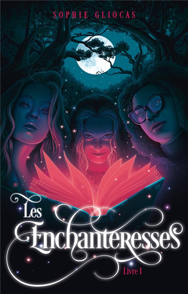 Les Enchanteresses Tome 1 : le grimoire volé
