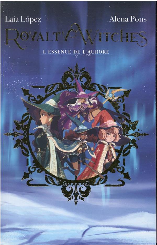Royalty witches Tome 1 : l'essence de l'aurore