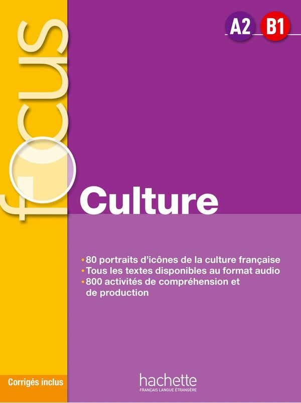Focus ; Culture ; A2>B1