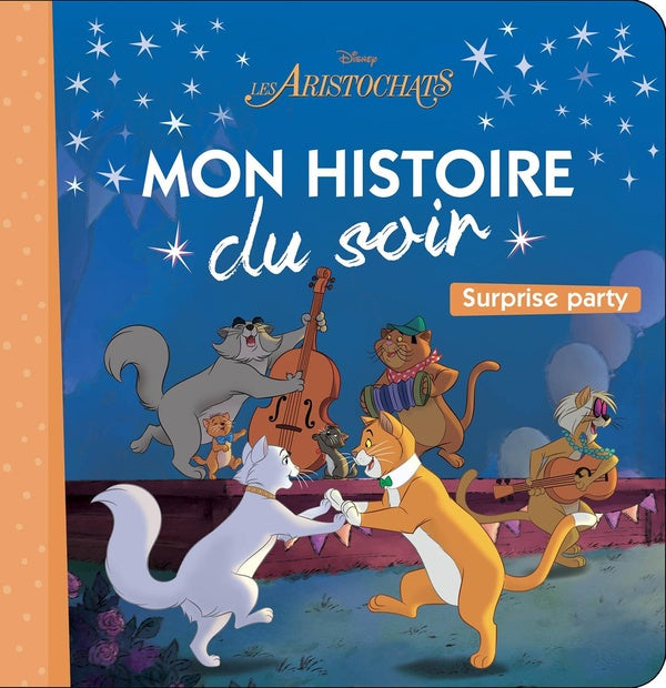 Mon histoire du soir : les Aristochats : surprise party