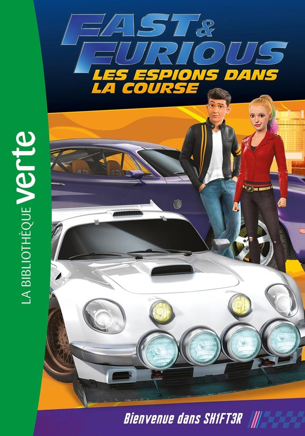 Fast & furious ; les espions dans la course Tome 2 : bienvenue dans SH1FT3R