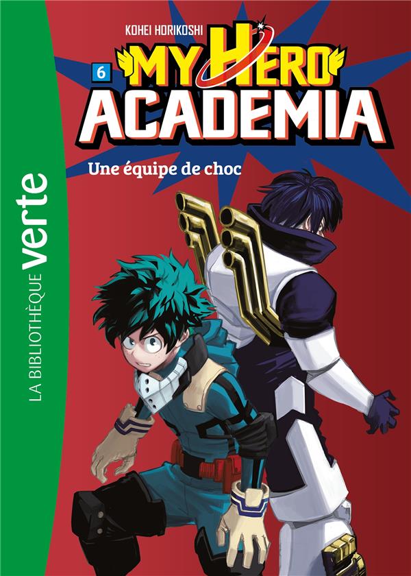 My hero Academia Tome 6 : une équipe de choc